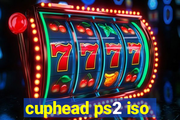 cuphead ps2 iso